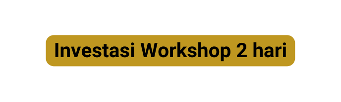 Investasi Workshop 2 hari